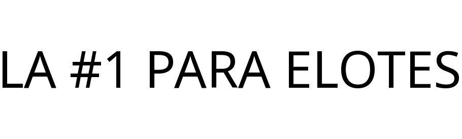 LA #1 PARA ELOTES