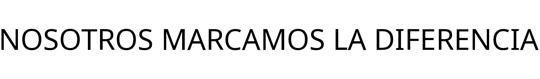 NOSOTROS MARCAMOS LA DIFERENCIA