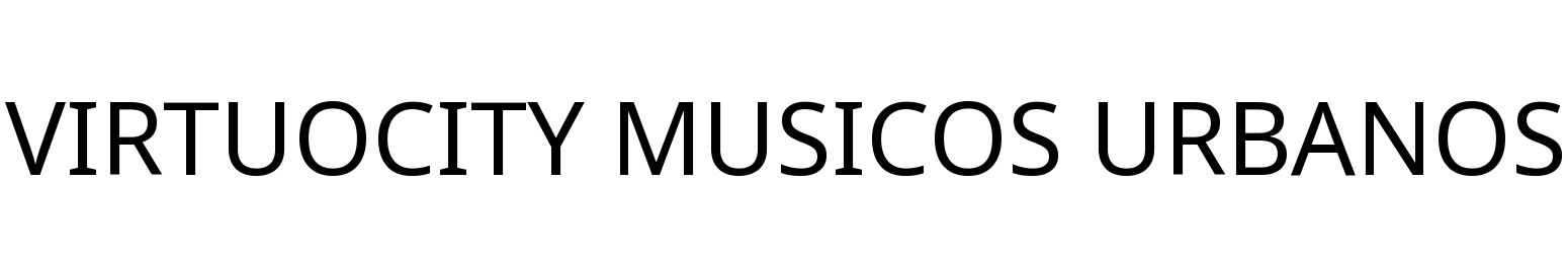 VIRTUOCITY MUSICOS URBANOS