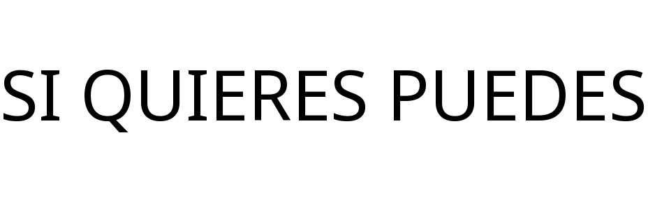 SI QUIERES PUEDES
