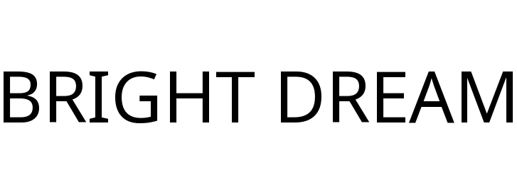 BRIGHT DREAM