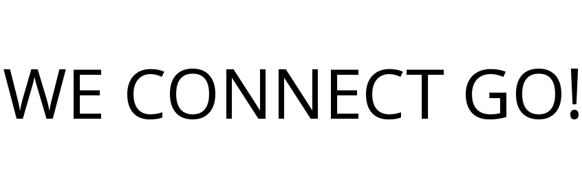 WE CONNECT GO!