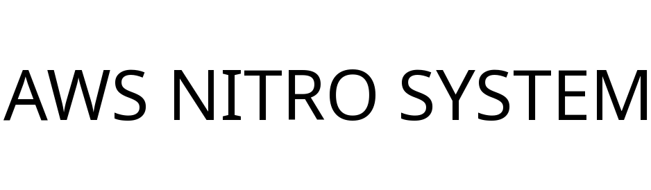 AWS NITRO SYSTEM