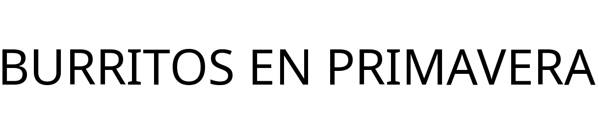 BURRITOS EN PRIMAVERA