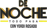 DE NOCHE TODO PASA CON YORDI ROSADO