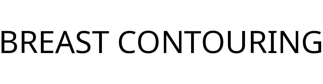 BREAST CONTOURING