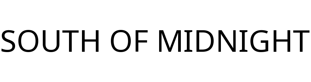 SOUTH OF MIDNIGHT