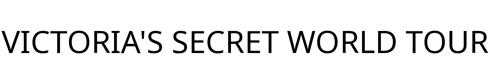 VICTORIA'S SECRET WORLD TOUR