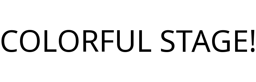 COLORFUL STAGE!