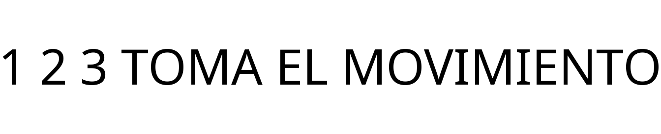 1 2 3 TOMA EL MOVIMIENTO