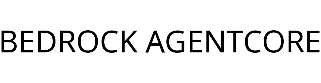BEDROCK AGENTCORE
