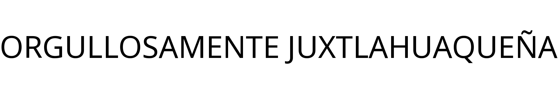 ORGULLOSAMENTE JUXTLAHUAQUEÑA