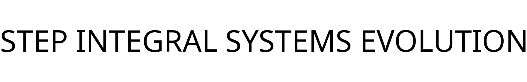 STEP INTEGRAL SYSTEMS EVOLUTION