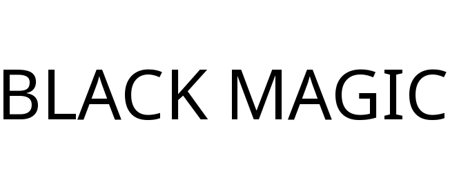 BLACK MAGIC