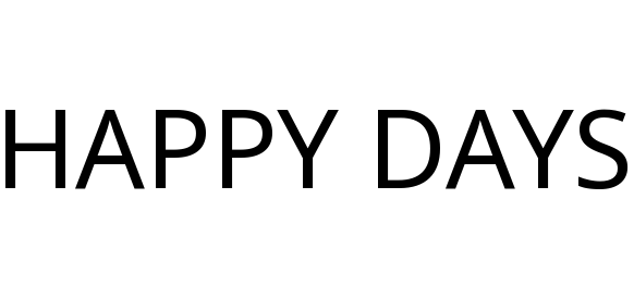 HAPPY DAYS