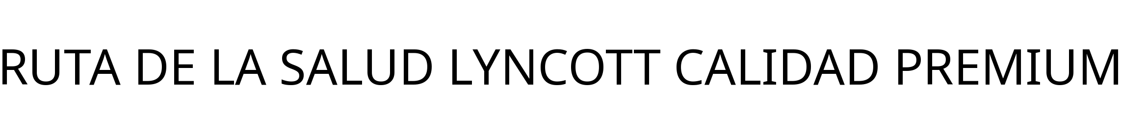 RUTA DE LA SALUD LYNCOTT CALIDAD PREMIUM
