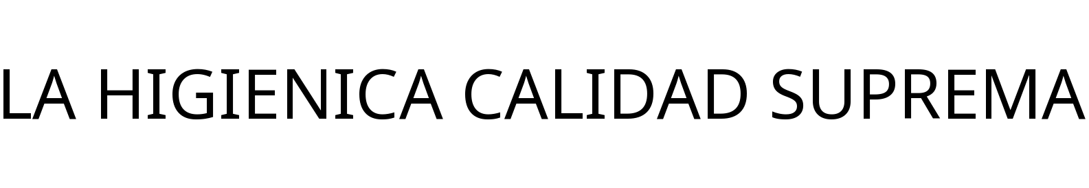 LA HIGIENICA CALIDAD SUPREMA