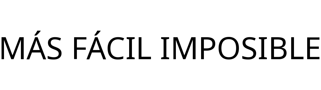 MÁS FÁCIL IMPOSIBLE