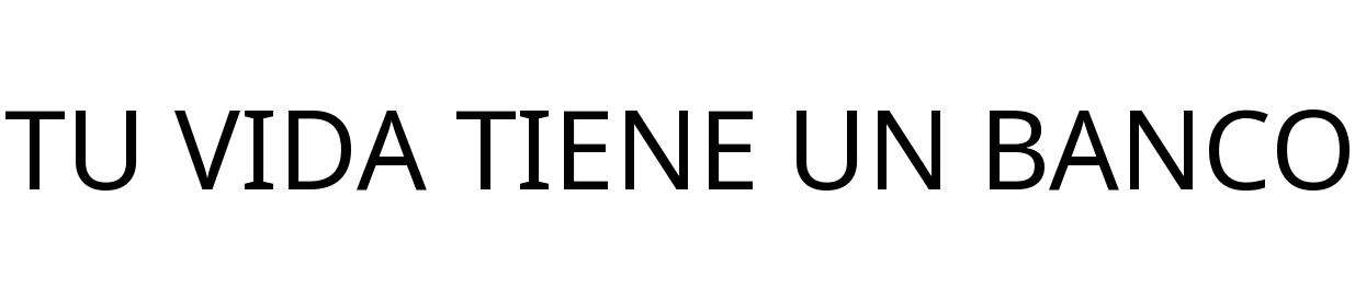 TU VIDA TIENE UN BANCO