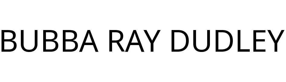 BUBBA RAY DUDLEY