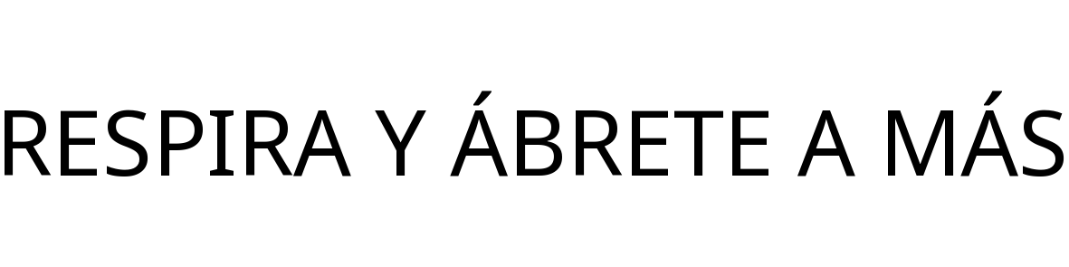 RESPIRA Y ÁBRETE A MÁS