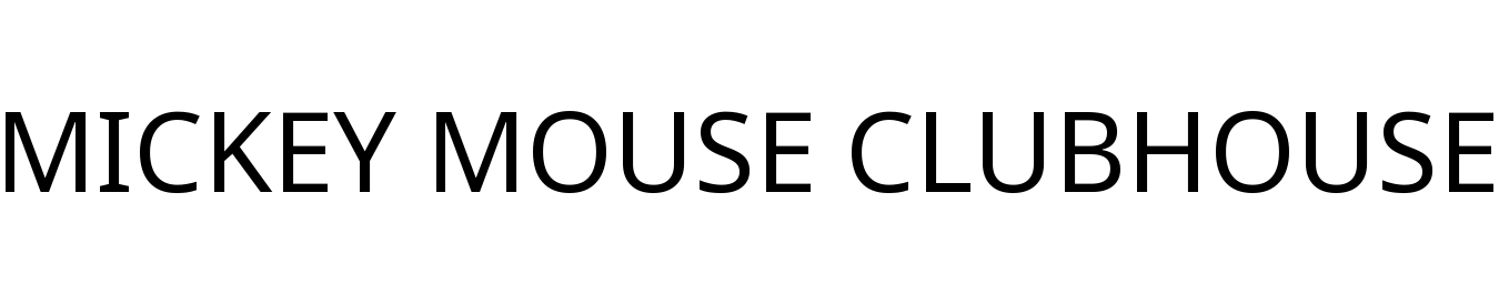 MICKEY MOUSE CLUBHOUSE
