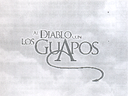 AL DIABLO CON LOS GUAPOS