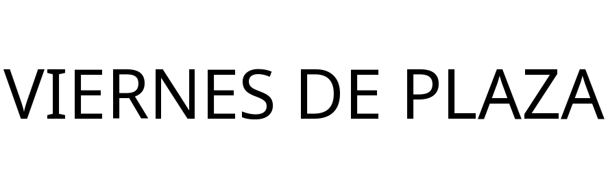 VIERNES DE PLAZA