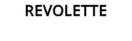 REVOLETTE