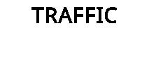 TRAFFIC
