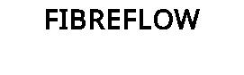 FIBREFLOW