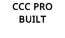 CCC PRO BUILT
