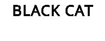 BLACK CAT