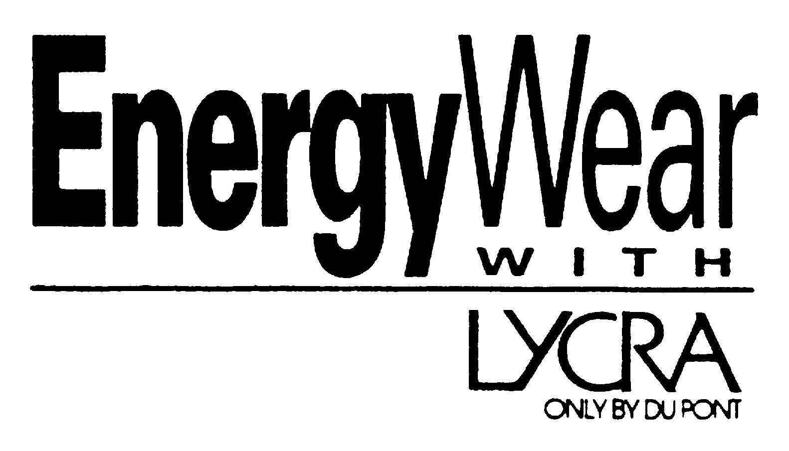 EnergyWear WITH LYCRA