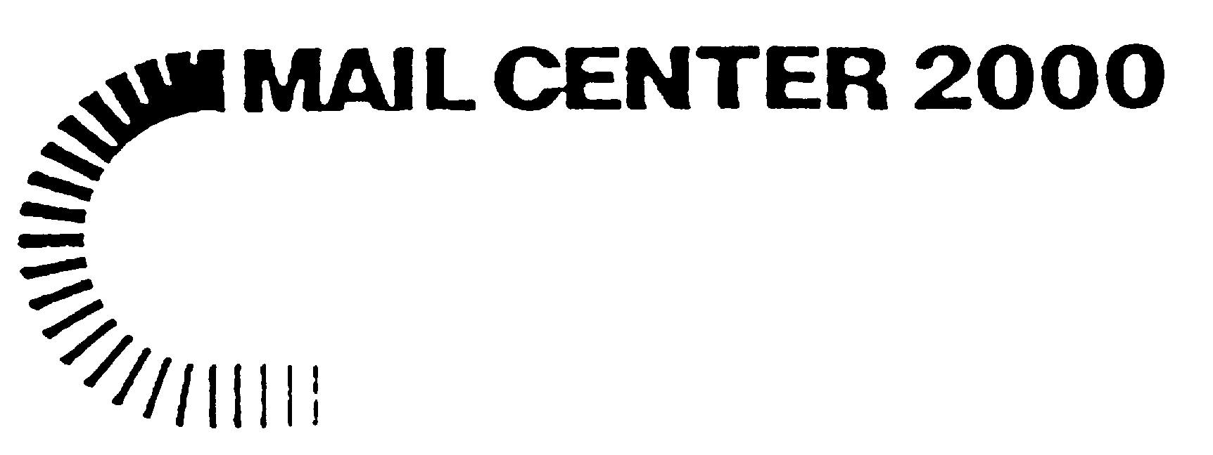 MAIL CENTER 2000