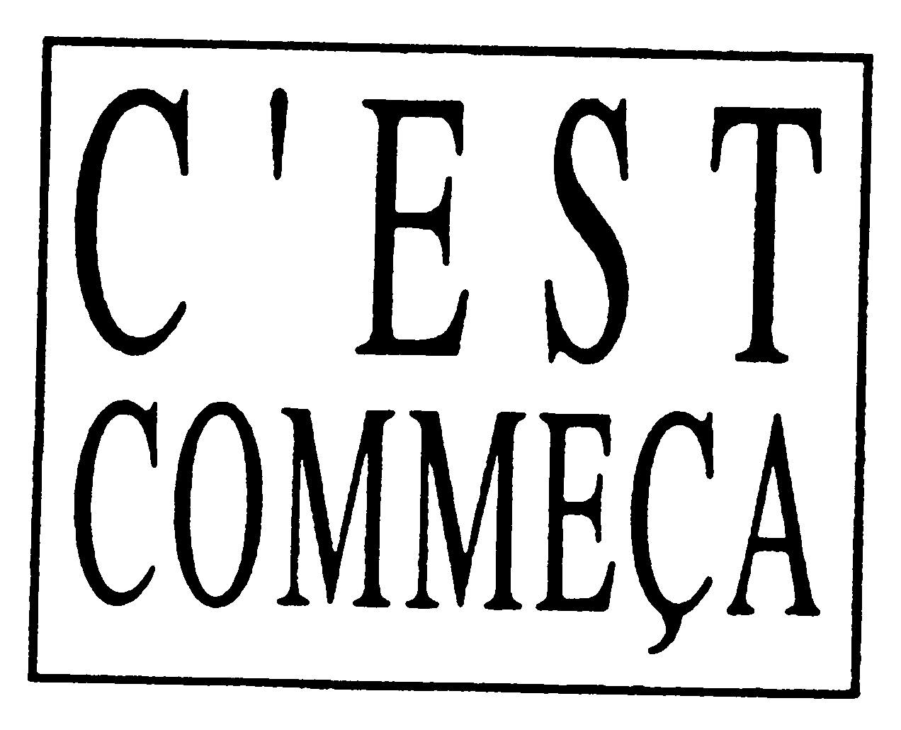 C'EST COMMECA