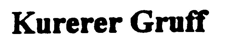 KURERER GRUFF