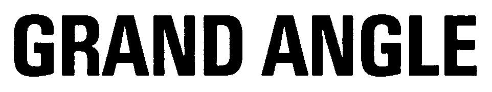 GRAND ANGLE