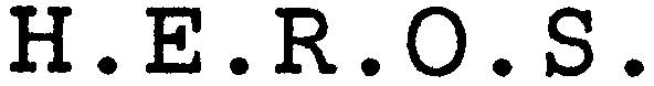 H.E.R.O.S.