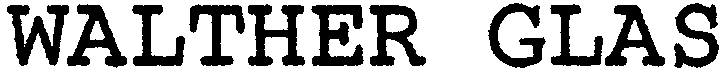WALTHER GLAS