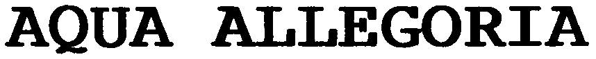 AQUA ALLEGORIA