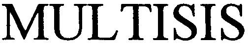 MULTISIS