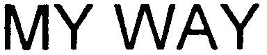 MY WAY