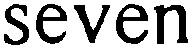 SEVEN