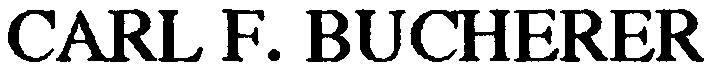CARL F. BUCHERER