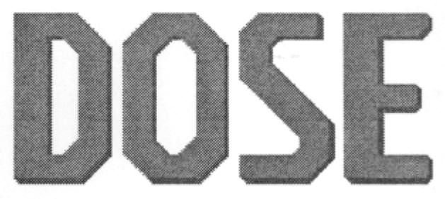 DOSE
