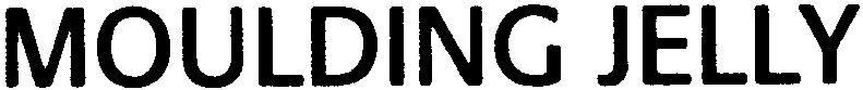 MOULDING JELLY