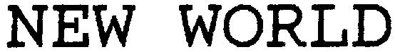 NEW WORLD