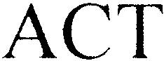 ACT