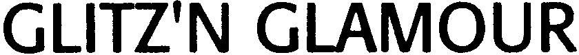 GLITZ'N GLAMOUR